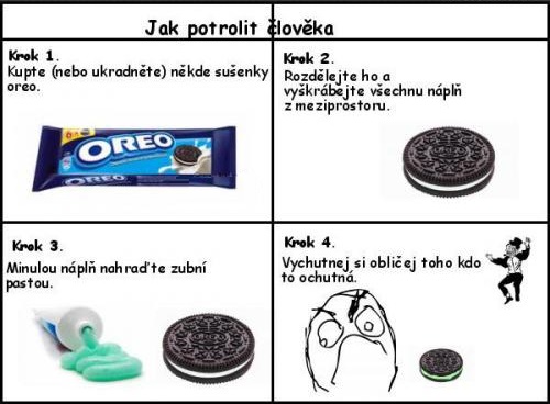 Ako potroliť človeka pomocou sušienok Oreo a zubnej pasty