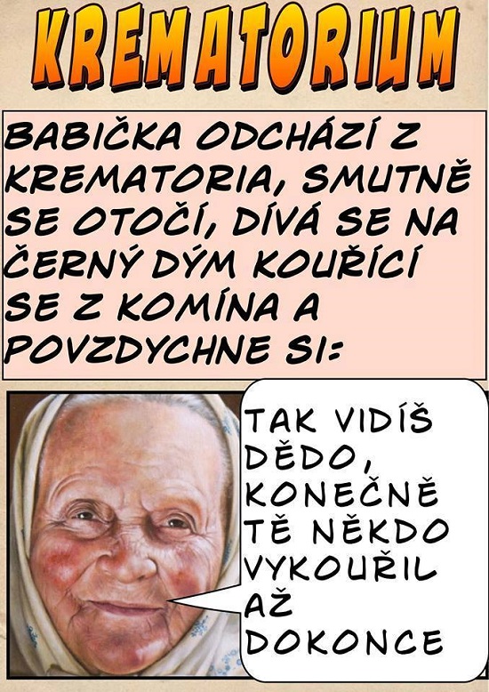 Babička, krematórium a dym z deda