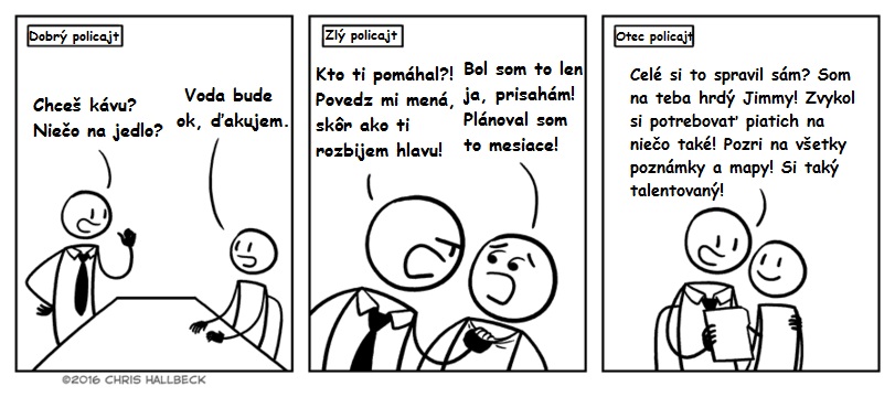 Dobrý vs zlý vs otec policajt