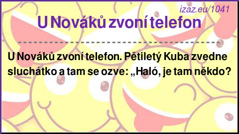
U Nováků zvoní telefon
