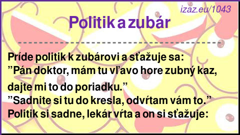 
Politik a zubár
