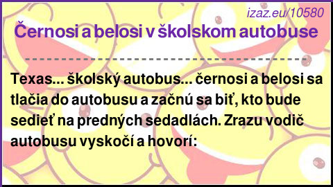 Černosi a belosi v školskom autobuse