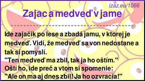 
Zajac a medveď v jame
