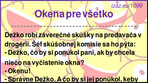 
Okena pre všetko
