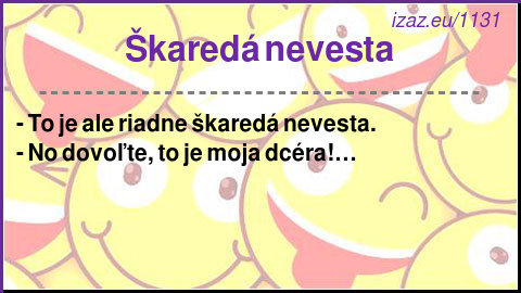 
Škaredá nevesta
