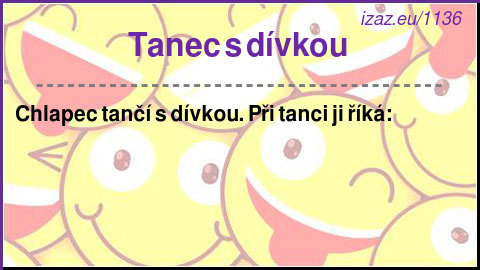 
Tanec s dívkou 
