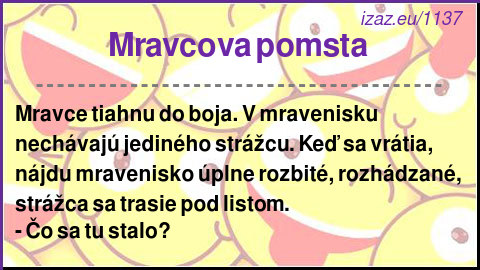 
Mravcova pomsta 
