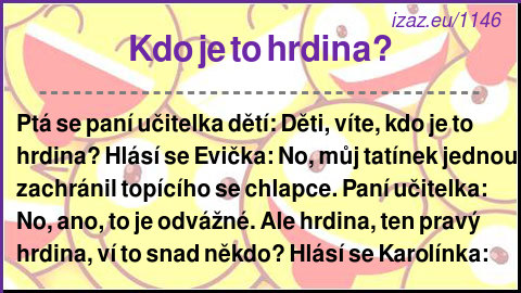 
Kdo je to hrdina?
