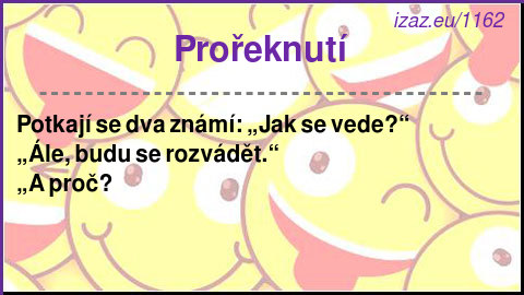 
Prořeknutí 
