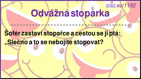 
Odvážná stoparka
