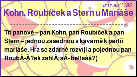 
Kohn, Roubíček a Stern u Mariáše
