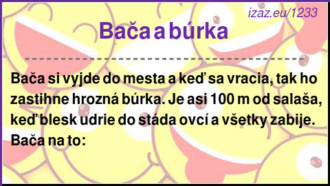 
Bača a búrka 
