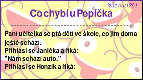 
Co chybí u Pepíčka
