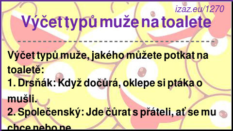 
Výčet typů muže na toalete
