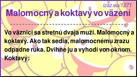 
Malomocný a koktavý vo väzení
