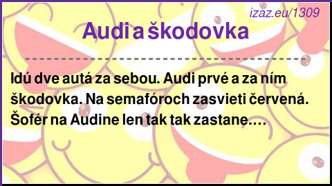 
Audi a škodovka
