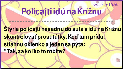 
Policajti idú na Krížnu
