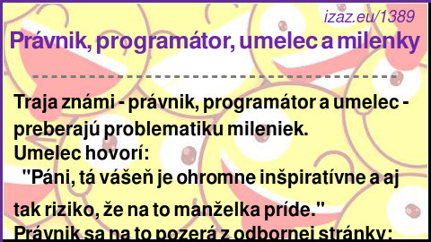 
Právnik, programátor, umelec a milenky
