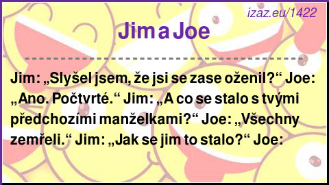 
Jim a Joe
