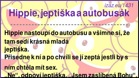 
Hippie, jeptiška a autobusák
