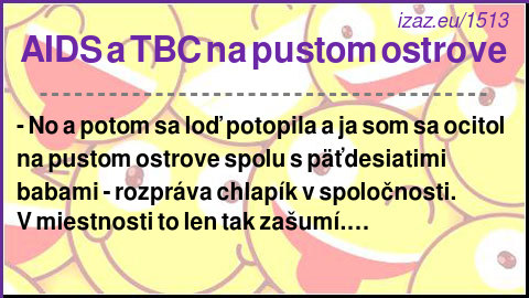 
AIDS a TBC na pustom ostrove
