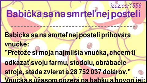 
Babička sa na smrteľnej posteli
