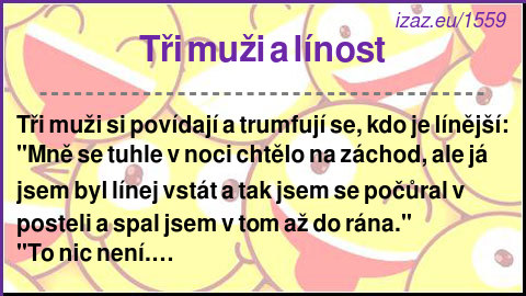 
Tři muži a línost
