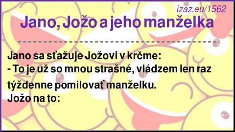 
Jano, Jožo a jeho manželka
