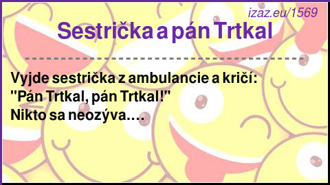 
Sestrička a pán Trtkal
