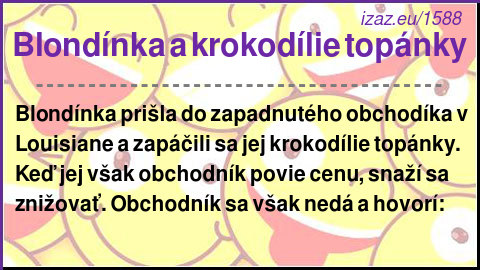 
Blondínka a krokodílie topánky
