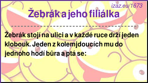 
Žebrák a jeho filiálka
