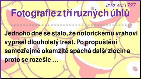 
Fotografie z tří ruzných úhlů
