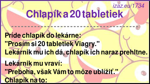 
Chlapík a 20 tabletiek
