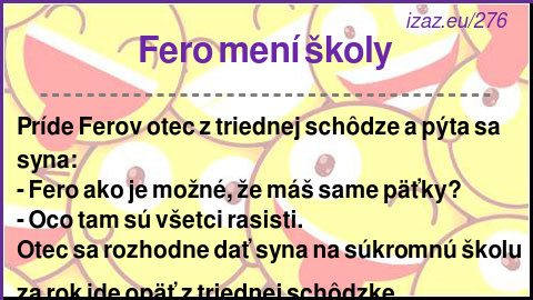 
Fero mení školy
