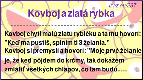 
Kovboj a zlatá rybka
