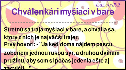 
Chválenkári myšiaci v bare
