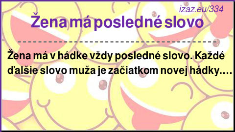 
Žena má posledné slovo

