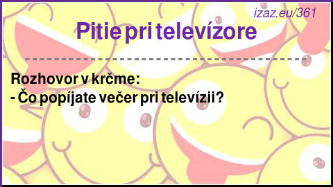 
Pitie pri televízore
