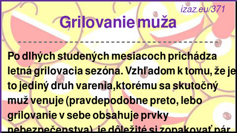 
Grilovanie muža
