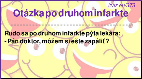 
Otázka po druhom infarkte
