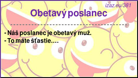 
Obetavý poslanec
