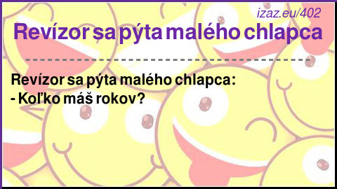 
Revízor sa pýta malého chlapca
