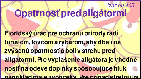 
Opatrnosť pred aligátormi
