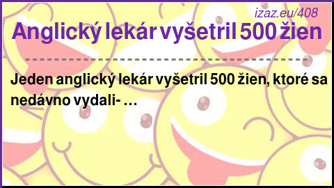 
Anglický lekár vyšetril 500 žien

