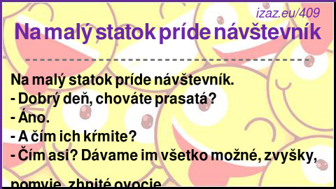 
Na malý statok príde návštevník
