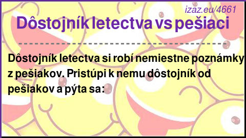 
Dôstojník letectva vs pešiaci
