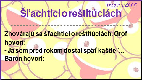 
Šľachtici o reštitúciách
