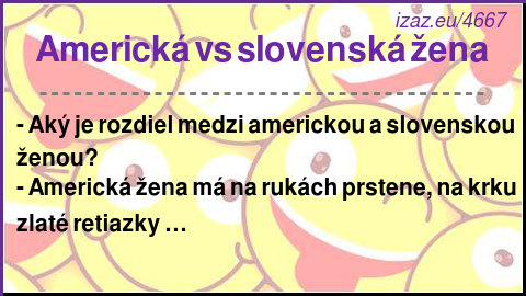 
Americká vs slovenská žena
