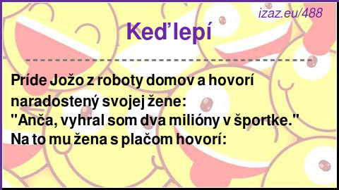 Keď lepí