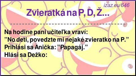 Zvieratká na P, D, Ž...